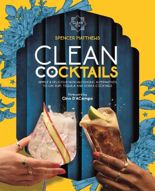 Clean Cocktails by Spencer Matthews