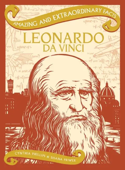 Amazing & Extraordinary Facts: Leonardo Da Vinci by Cynthia Phillips