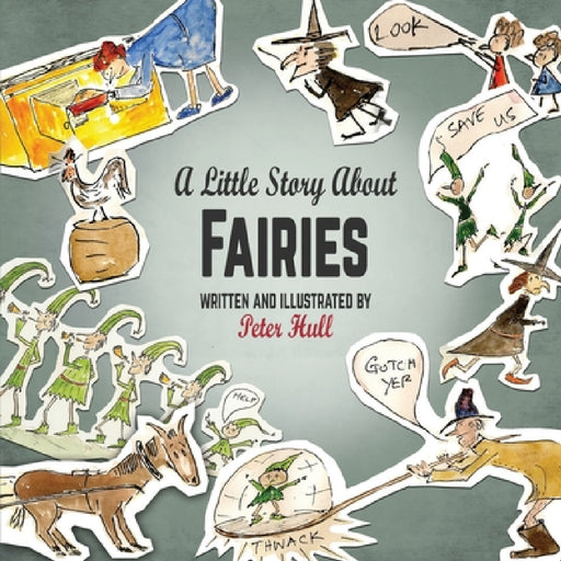 A Little Story About Fairies by Peter Hull