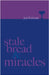Stale Bread & Miracles by Fortune, Jan
