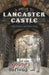 A Guide to Lancaster Castle by Colin Penny