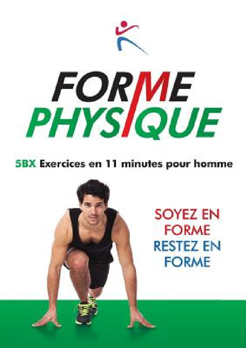 Forme Physique 5BX Exercises en 11 Minutes pour Homme by Robert Duffy, Lucas Fournier