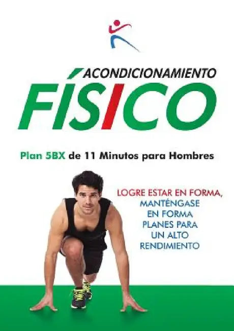Acondicionamiento Fisico - Plan 5BX de 11 Minutos para Hombres by Robert Duffy