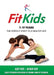 Fit Kids: 7-17 years by Robert Duffy
