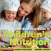 Children's Nutrition: The Essential Guide by Robert Duffy