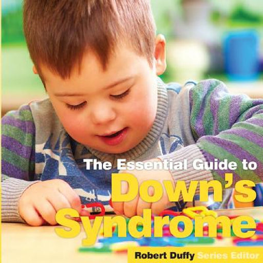 Down's Syndrome: The essential Guide by Robert Duffy