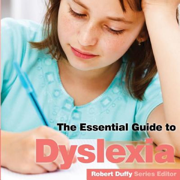 Dyslexia: The Essential Guide by Robert Duffy