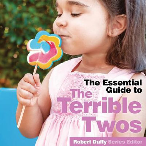 Terrible Twos: The Essential Guide by Robert Duffy
