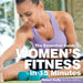 Women's Fitness in Fifteen Minutes: The Essential Guide by Robert Duffy