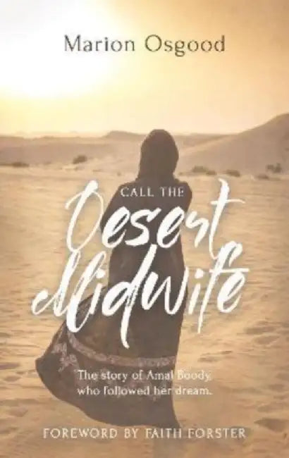 Call the Desert Midwife by Marion Osgood