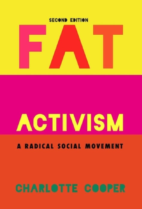 Fat Activism: A Radical Social Movement