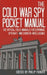 The Cold War Spy Pocket Manual: The Official Field-Manuals for Espionage, Spycraft and Counter-Intelligence by Philip Parker