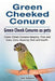 Green Cheeked Conure. Green Cheek Conures as pets. Green Cheek Conures Keeping, Pros and Cons, Care, Housing, Diet and Health. by Roger Rodendale