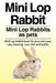 Mini Lop Rabbit. Mini Lop Rabbits as pets. Mini Lop Rabbit book for pros and cons, care, housing, cost, diet and health. by Macy Peterson
