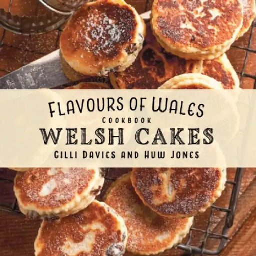The Welsh Cake Cookbook by Gilli Davies