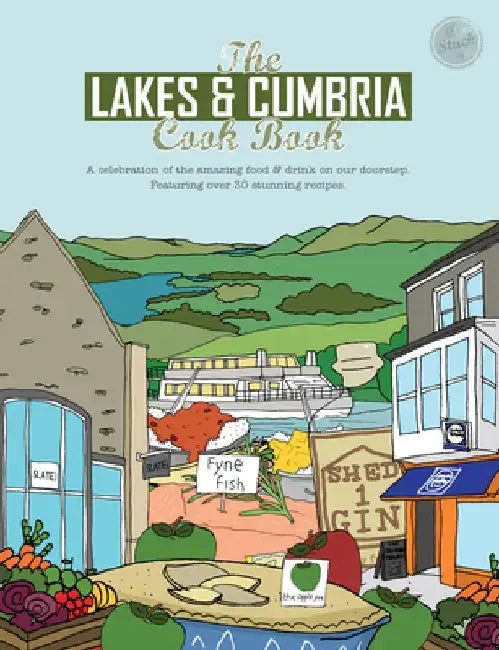 The Lakes & Cumbria Cook Book by Katie Fisher