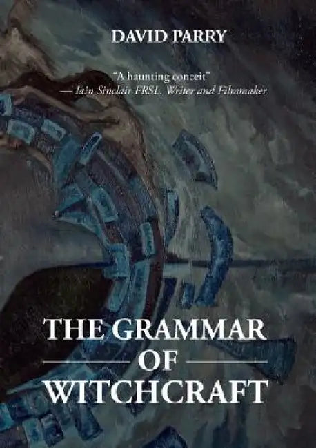 The Grammar of Witchcraft by David Parry, Kristina Glazunova