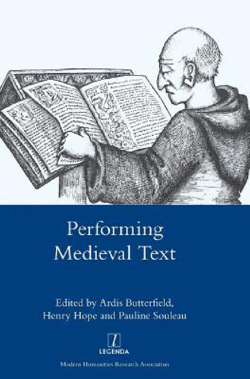 Performing Medieval Text by Henry Hope, Ardis Butterfield, Pauline Soleau