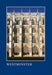 Westminster: The Art, Architecture and Archaeology of the Royal Abbey and Palace by Warwick Rodwell