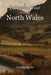 A Pedestrian Tour through North Wales in a Series of Letters by Joseph Hucks