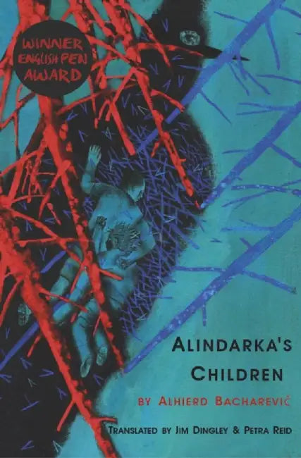 Alindarka's Children: Things Will Be Bad by Alhierd Bacharevic
