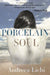 Porcelain Soul by Andreea Lichi