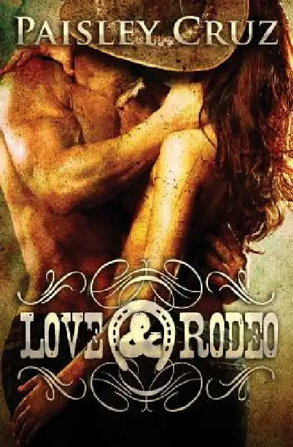 Love & Rodeo by Paisley Cruz