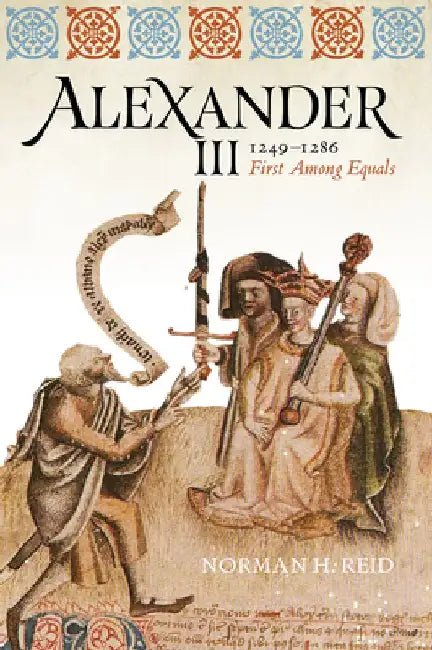 Alexander III: First Among Equals by Norman Reid