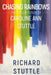 Chasing Rainbows: The Stolen Future of Caroline Ann Stuttle by Richard Stuttle