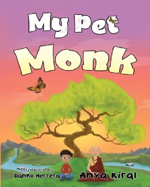 My Pet Monk by Anya Kiral