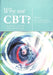 Why Not Cbt?: Against and for CBT Revisited by del Loewenthal, Gillian Proctor