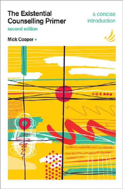 The Existential Counselling Primer 2nd Edition: A Concise Introduction by Mick Cooper