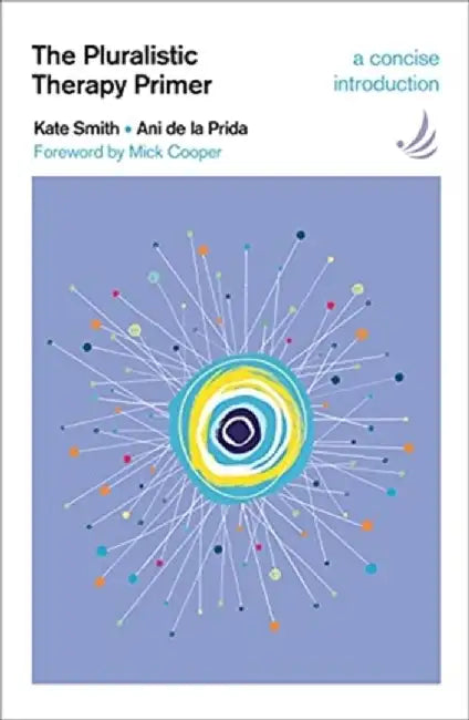 The Pluralistic Therapy Primer by Kate Smith