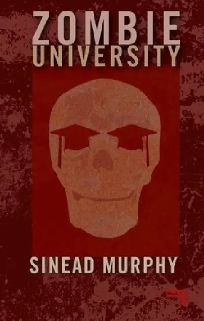 Zombie University: Thinking Under Control by Sinead Murphy
