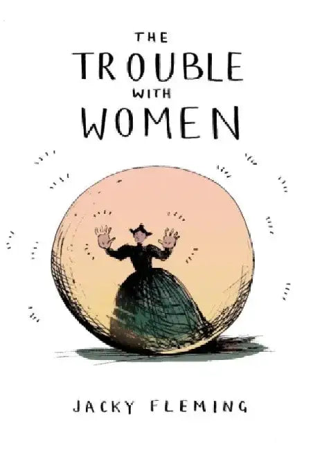 The Trouble With Women by Jacky Fleming
