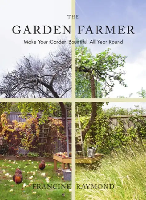 The Garden Farmer by Francine Raymond