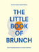 The Little Book of Brunch by Sophie Missing