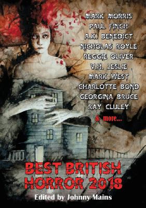 Best British Horror 2018 by Mains Johnny, Benedict A. K., Morris Mark