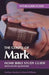 The Gospel of Mark Bible Study Guide by Mathew Bartlett