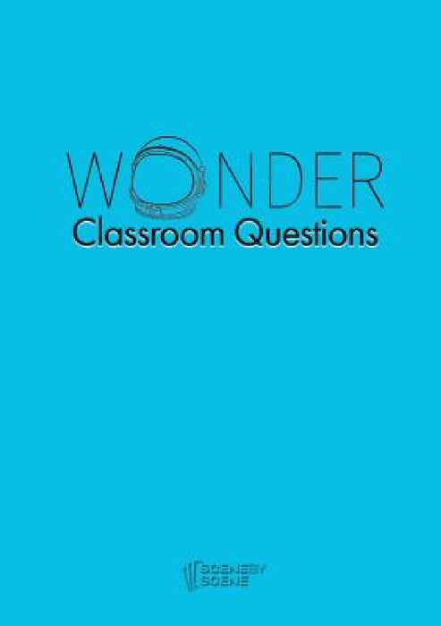 Wonder Classroom Questions by Amy Farrell