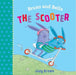 Bruno and Bella: The Scooter by Brown