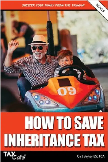 How to Save Inheritance Tax: 2024/25 by Bayley, Carl