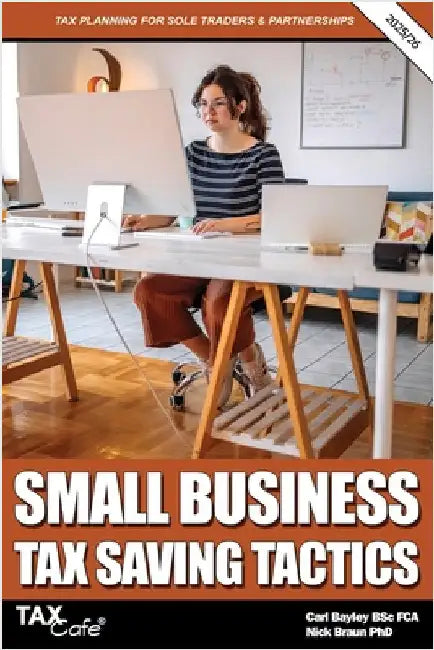 Small Business Tax Saving Tactics 2025/26: Tax Planning for Sole Traders & Partnerships by Bayley, Carl