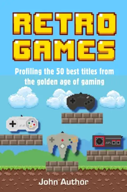 Retro Games: Profiling the 50 Best Titles from the Golden Age of Gaming by Marty Allen