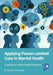 Applying Person-Centred Care in Mental Health: A guide to values-based practice by Wendy Hawksworth