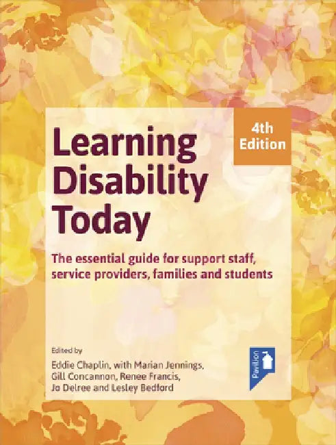 Learning Disability Today: The Essential Guide for Support Staff, Service Providers, Families and Students by Eddie Chaplin