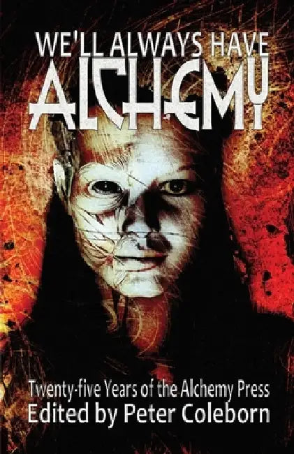 We'll Always Have Alchemy by Garry Kilworth