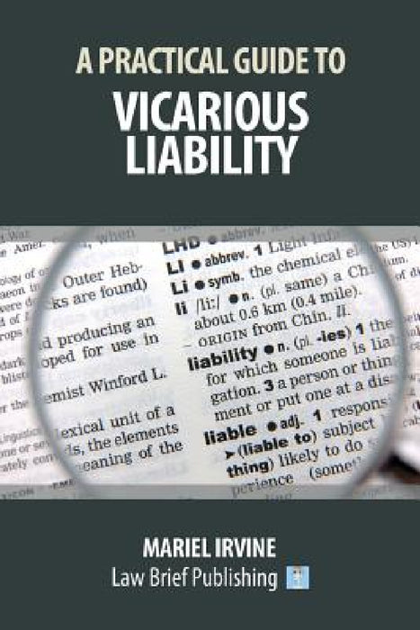 A Practical Guide to Vicarious Liability by Mariel Irvine