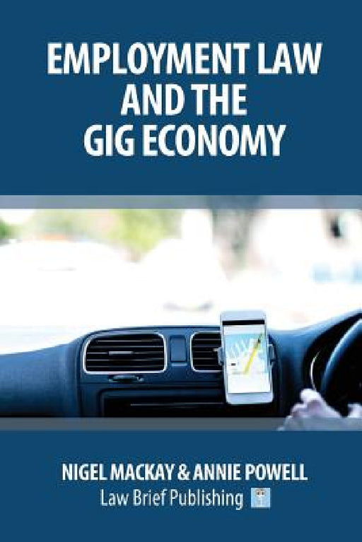 Employment Law and the Gig Economy by Nigel MacKay, Annie Powell