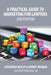 A Practical Guide to Marketing for Lawyers: 2nd Edition by Catherine Bailey, Jennet Ingram